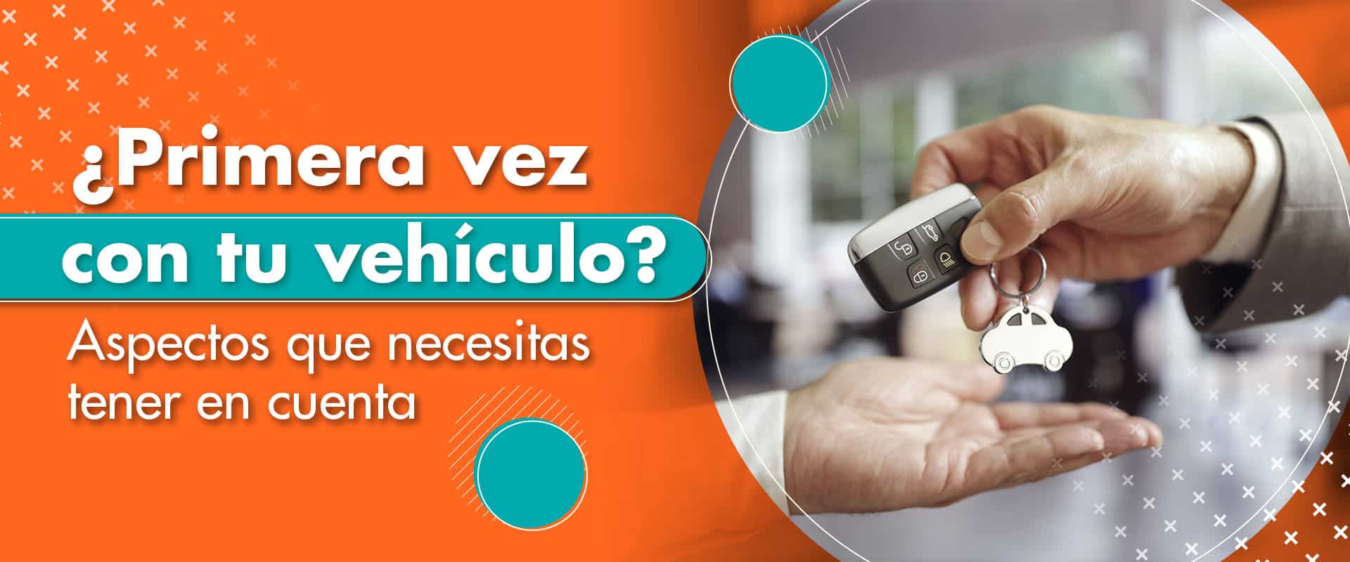 ¿Primera vez con tu vehículo?